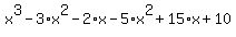 x%5E3-3%2Ax%5E2-2%2Ax-5%2Ax%5E2%2B15%2Ax%2B10