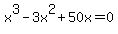 x%5E3-3x%5E2%2B50x=0