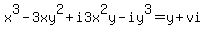 x%5E3-3xy%5E2%2Bi3x%5E2y-iy%5E3=y%2Bvi
