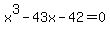 x%5E3-43x-42=0