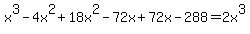 x%5E3-4x%5E2%2B18x%5E2-72x%2B72x-288=2x%5E3