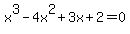 x%5E3-4x%5E2%2B3x%2B2=0