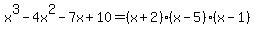 x%5E3-4x%5E2-7x%2B10+=+%28x%2B2%29%28x-5%29%28x-1%29