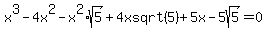 x%5E3-4x%5E2-x%5E2%2Asqrt%285%29%2B4xsqrt%285%29%2B5x-5sqrt%285%29=0