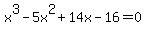 x%5E3-5x%5E2%2B14x-16=0