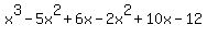 x%5E3-5x%5E2%2B6x-2x%5E2%2B10x-12