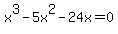 x%5E3-5x%5E2-24x=0