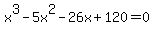 \"x%5E3-5x%5E2-26x%2B120=0\"