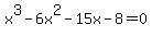 x%5E3-6x%5E2-15x-8=0
