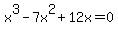 x%5E3-7x%5E2%2B12x=0