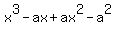 x%5E3-ax%2Bax%5E2-a%5E2