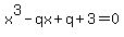 x%5E3-qx%2Bq%2B3=0+