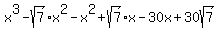 x%5E3-sqrt%287%29x%5E2-x%5E2%2Bsqrt%287%29x-30x%2B30sqrt%287%29