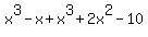 x%5E3-x%2Bx%5E3%2B2x%5E2-10