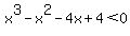 x%5E3-x%5E2-4x%2B4%3C0