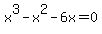 x%5E3-x%5E2-6x=0