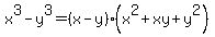 x%5E3-y%5E3+=+%28x-y%29%28x%5E2+%2B+xy%2B+y%5E2%29+