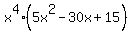 x%5E4%285x%5E2-30x%2B15%29