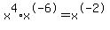 x%5E4%2Ax%5E-6+=+x%5E-2