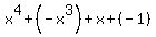 x%5E4%2B%28-x%5E3%29%2Bx%2B%28-1%29