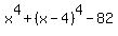 x%5E4%2B%28x-4%29%5E4-82