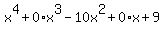 x%5E4%2B0%2Ax%5E3-10x%5E2%2B0%2Ax%2B9