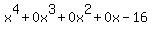 x%5E4%2B0x%5E3%2B0x%5E2%2B0x-16