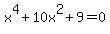 x%5E4%2B10x%5E2%2B9+=+0