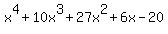 x%5E4%2B10x%5E3%2B27x%5E2%2B6x-20%29