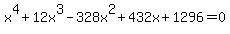x%5E4%2B12x%5E3-328x%5E2%2B432x%2B1296=0