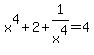 x%5E4%2B2%2B1%2Fx%5E4=4