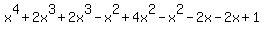 x%5E4%2B2x%5E3%2B2x%5E3-x%5E2%2B4x%5E2-x%5E2-2x-2x%2B1
