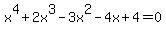 x%5E4%2B2x%5E3-3x%5E2-4x%2B4=0