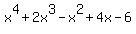 x%5E4%2B2x%5E3-x%5E2%2B4x-6