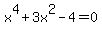 x%5E4%2B3x%5E2-4=0
