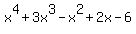 x%5E4%2B3x%5E3-x%5E2%2B2x-6