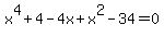 x%5E4%2B4-4x%2Bx%5E2-34=0