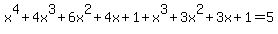 x%5E4%2B4x%5E3%2B6x%5E2%2B4x%2B1%2Bx%5E3%2B3x%5E2%2B3x%2B1=5