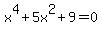 x%5E4%2B5x%5E2%2B9+=+0