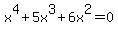 x%5E4%2B5x%5E3%2B6x%5E2=0