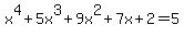 x%5E4%2B5x%5E3%2B9x%5E2%2B7x%2B2=5