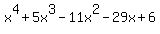 x%5E4%2B5x%5E3-11x%5E2-29x%2B6