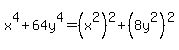 x%5E4%2B64y%5E4=%28x%5E2%29%5E2%2B%288y%5E2%29%5E2