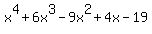 x%5E4%2B6x%5E3+-+9x%5E2+%2B+4x++-19+