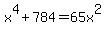 x%5E4%2B784=65x%5E2