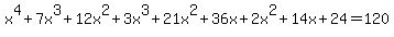 x%5E4%2B7x%5E3%2B12x%5E2%2B3x%5E3%2B21x%5E2%2B36x%2B2x%5E2%2B14x%2B24=120