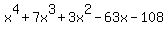 x%5E4%2B7x%5E3%2B3x%5E2-63x-108