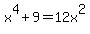 x%5E4%2B9=12x%5E2