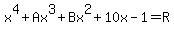x%5E4%2BAx%5E3%2BBx%5E2%2B10x-1=R
