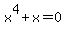 x%5E4%2Bx=0